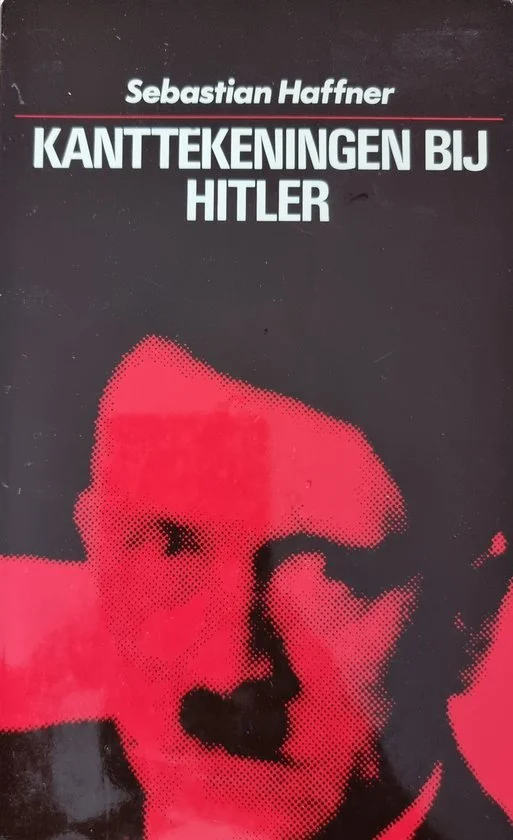 Kanttekeningen bij Hitler – Sebastián Haffner