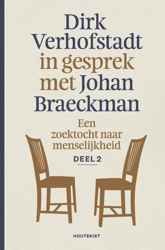 Een zoektocht naar menselijkheid Deel 2 - Dirk Verhofstadt in gesprek met Johan Braeckman 