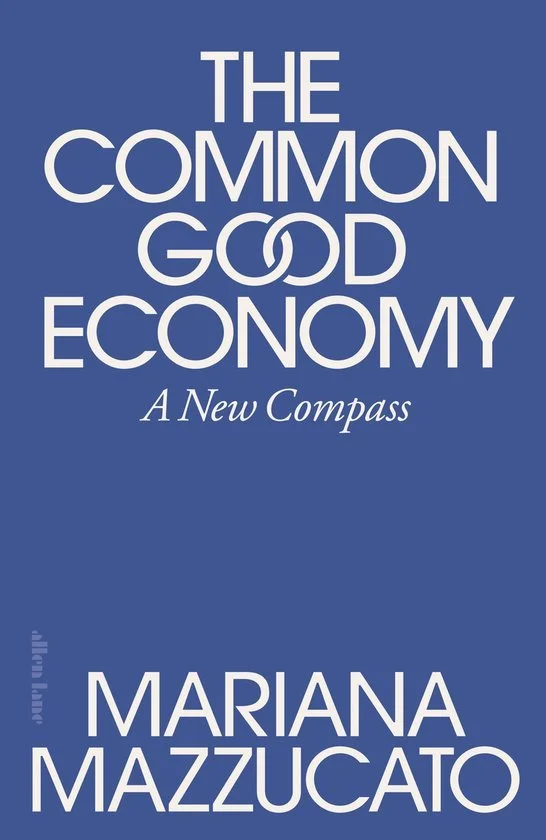 The Common Good Economy – Mariana Mazzucato