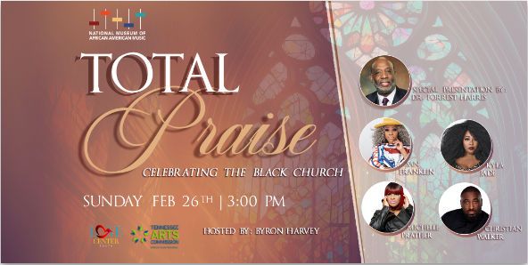 2/26 TOTAL PRAISE CONCERT: CELEBRATING THE BLACK CHURCH