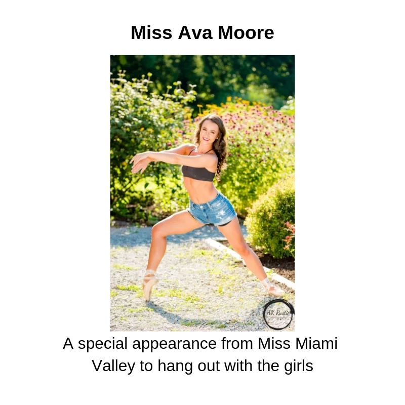 A special appearance from Miss Miami Valley's Outstanding Teen to hang out with the girls.jpg