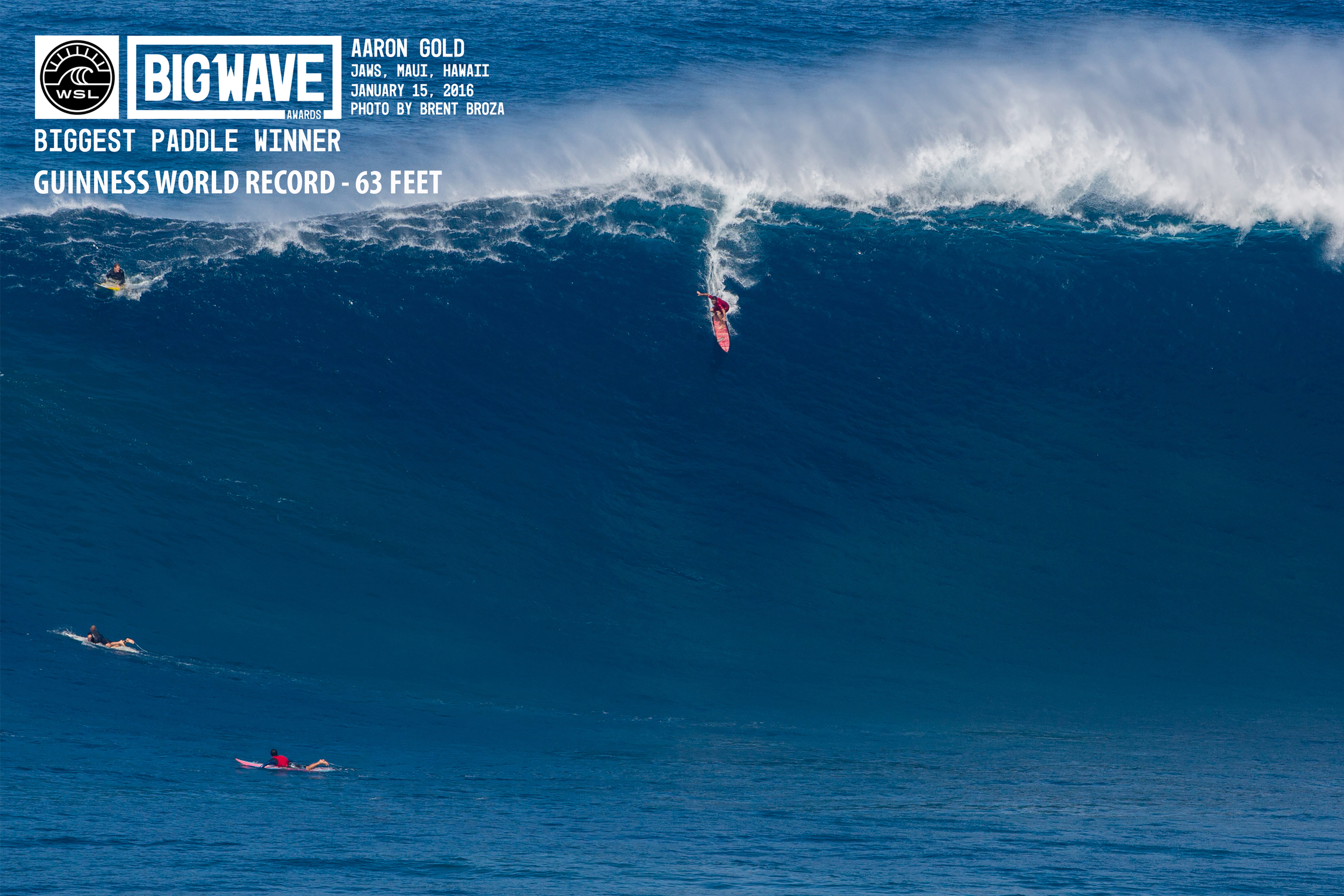 April 5, 2016 WSL Big Wave Awards -  Winning photo of Aaron Gold for the biggest wave ever paddled into by a surfer. New Guinness World Record at 63 feet.