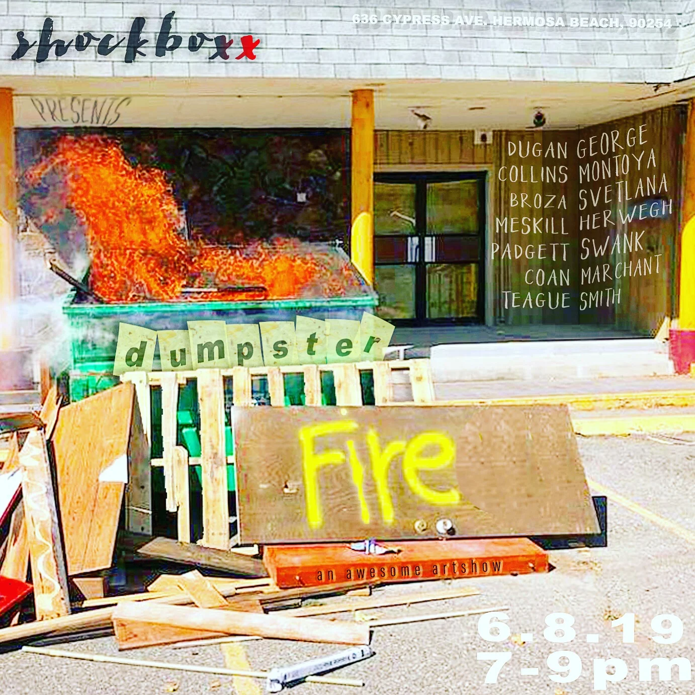 JUNE 8, 2018 - DUMPSTER FIRE ART SHOW 7-9PM