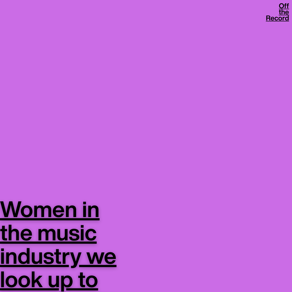 Women in the Music Industry We Look Up To