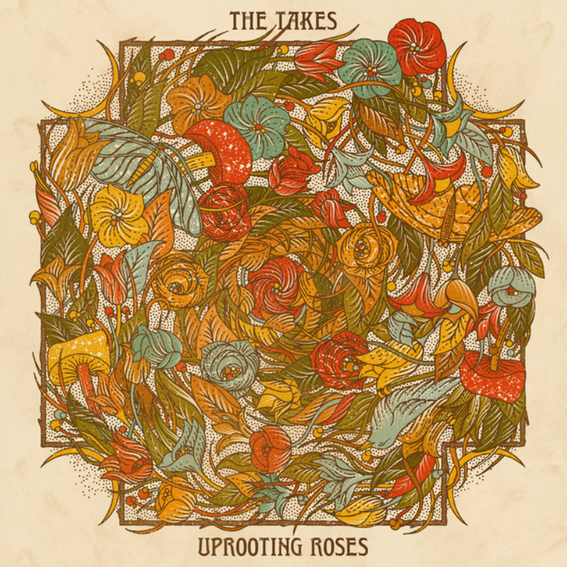 The Takes ‘Uprooting Roses’ is for the Hopeless Romantics