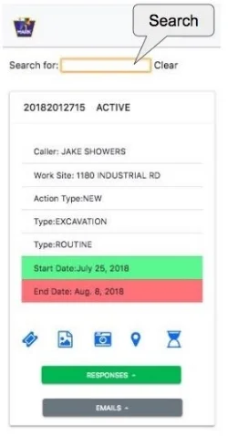 Search both active and completed ticket. You can search by Work Site, Caller Ticket Number, Etc.