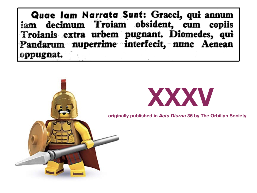 Throughout the 1950s and 1960s the (now defunct) Orbilian Society published Acta Diurna - a Latin newspaper targeted at school children - three times a year. On the back cover was an ongoing comic serial covering the Trojan War and, in later issues, the travels of Aeneas. It seems a shame to allow this work to sit unread, so I have decided to give it a home here in Legonium. Scipio is a huge fan and reads it weekly! I would love to hear from anyone who was involved in its creation.