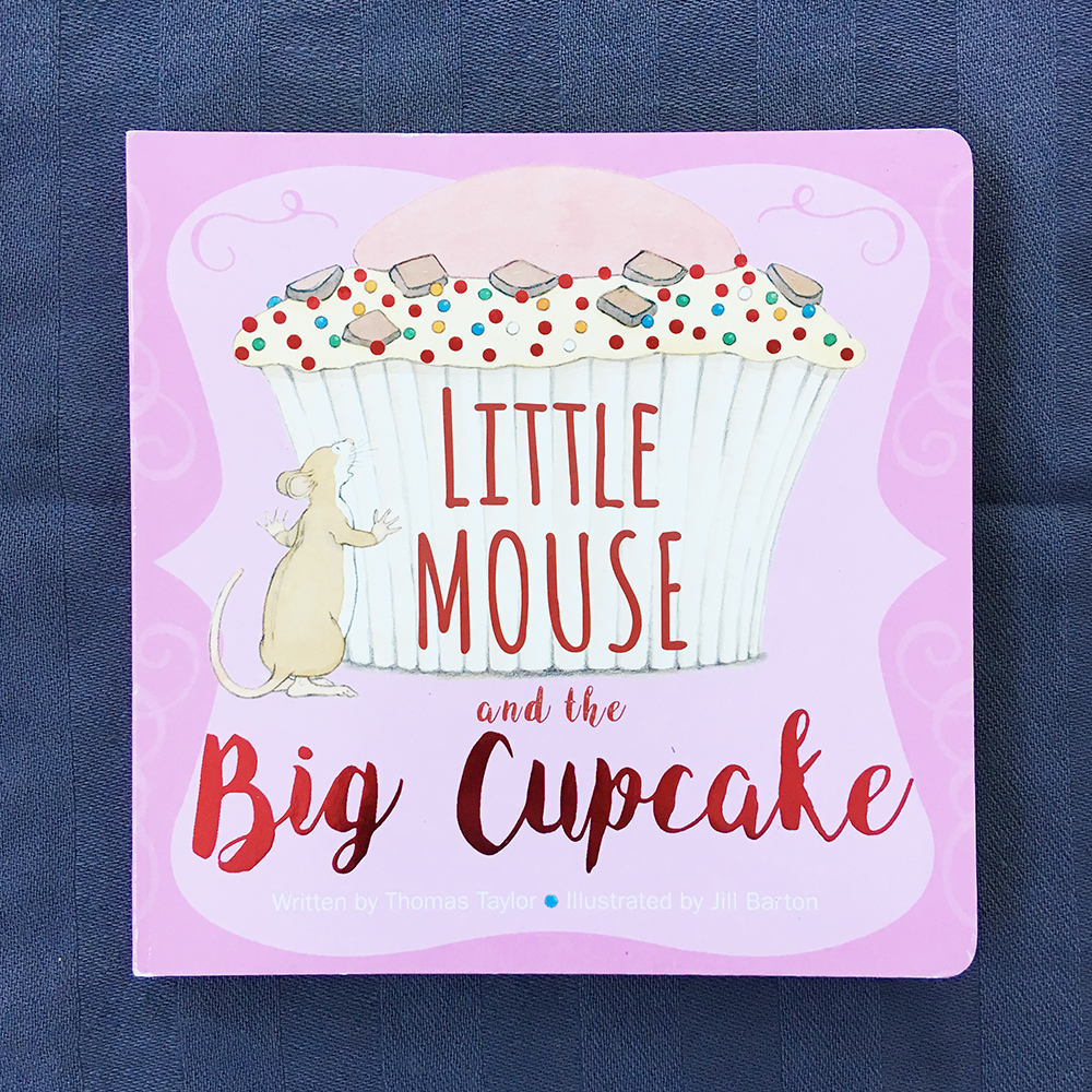 Little Mouse and the Big Cupcake