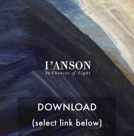 I'Anson - In Chances of Light: DOWNLOAD