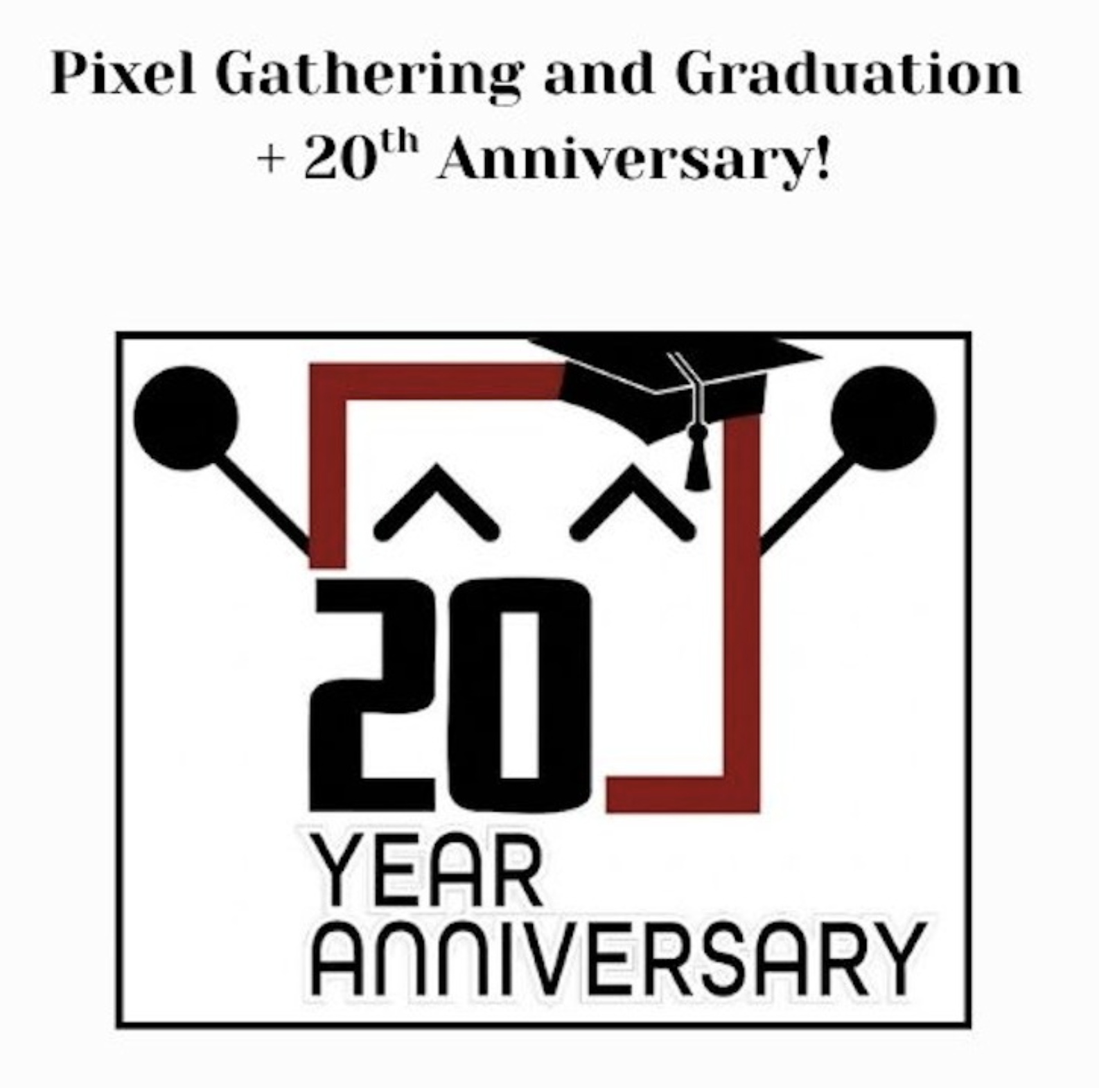 Pixel Gathering and Graduation Weekend