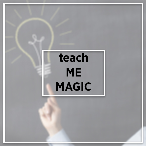 TEACH ME MAGIC.jpg