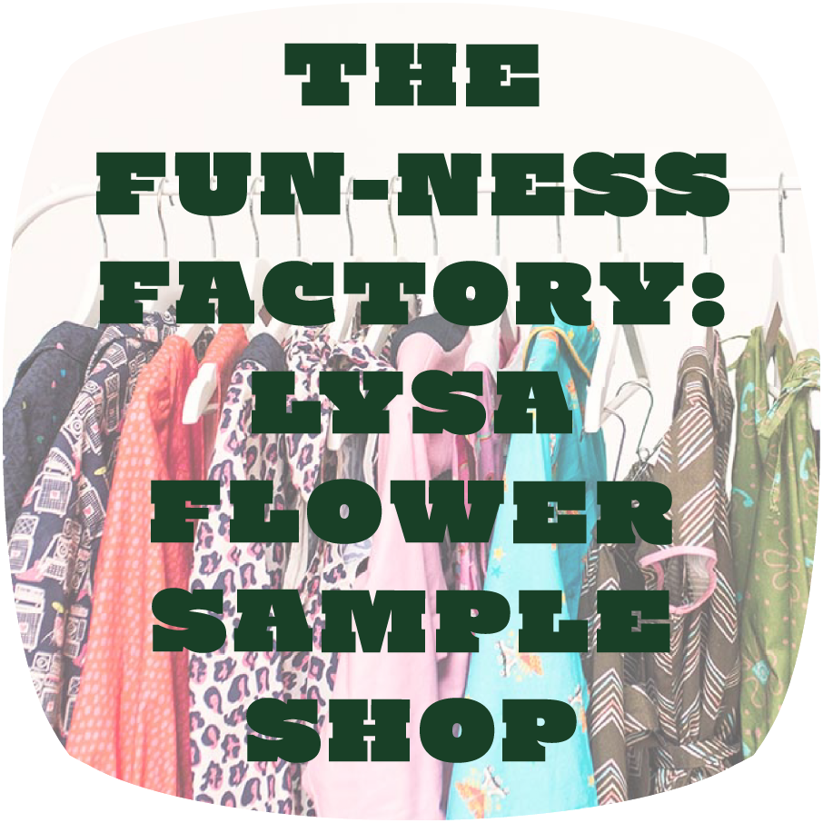 Touch & try accessories, home goods & clothing samples at the Lysa Flower Sample Shop in Vancouver, Triangle Building, Mount Pleasant. Visit the Fun-ness Factory every first Saturday 12 noon - 4pm or book an appointment.