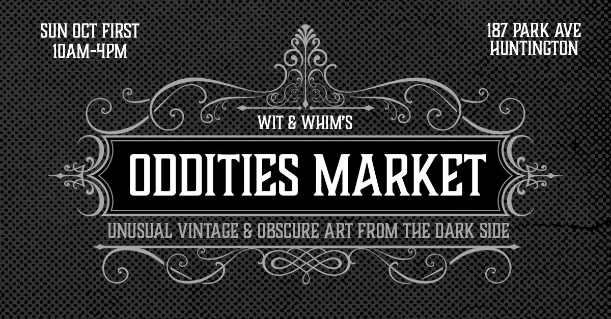Wit&amp;Whim's Oddities Market