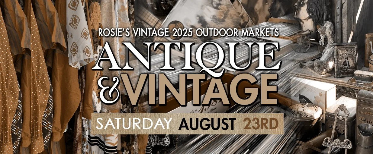 Antique & Vintage Outdoor Market hosted by Rosie's Vintage