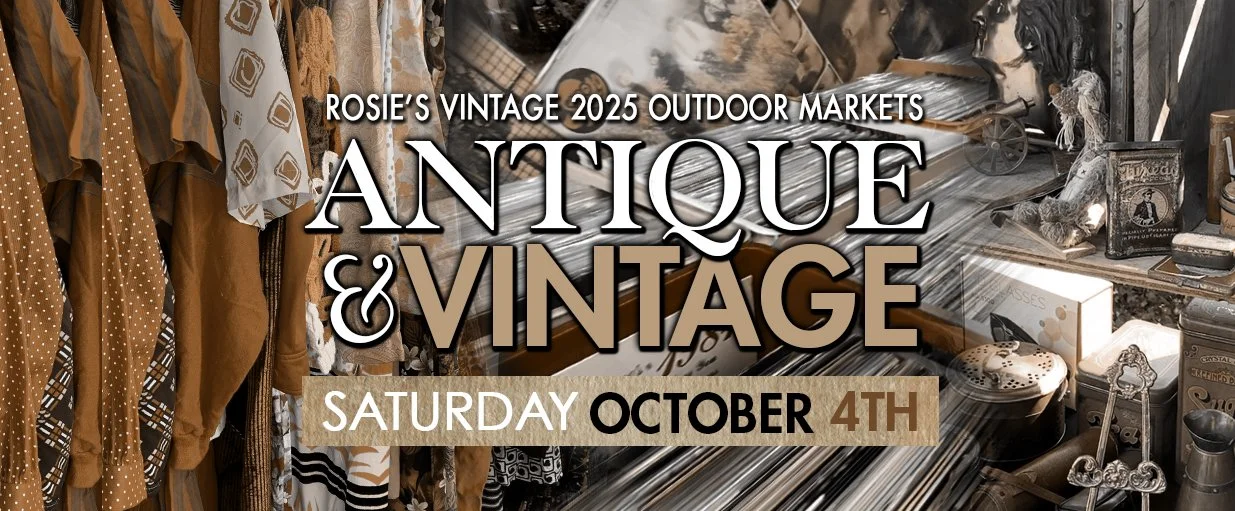 Antique &amp; Vintage Outdoor Market hosted by Rosie's Vintage
