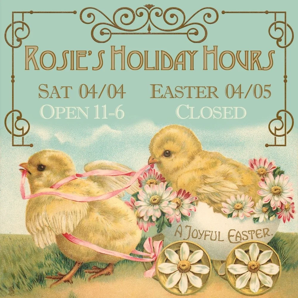 ✨Rosie&rsquo;s Vintage HOLIDAY HOURS✨

&bull; Saturday April 4th
11am - 6pm
&bull; Sunday April 5th
CLOSED (Easter Sunday)

Wishing everyone a most wonderful weekend and Happy Easter!!!
✨💕🐰🌷🐣🌷🐰💕✨