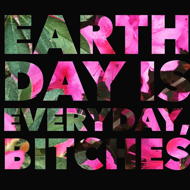 Need I say more? Happy Earth Day Mama E.