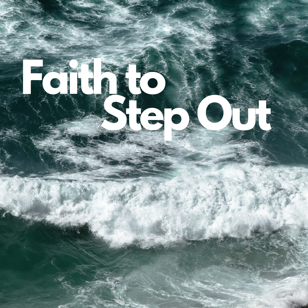 Faith to Step Out.png