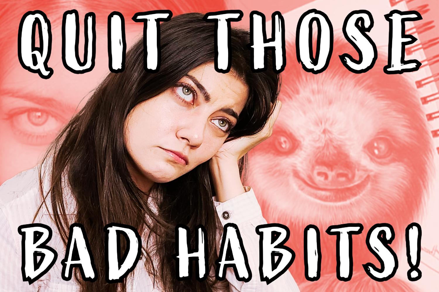 Got bad habits? Here's how to lose 'em!