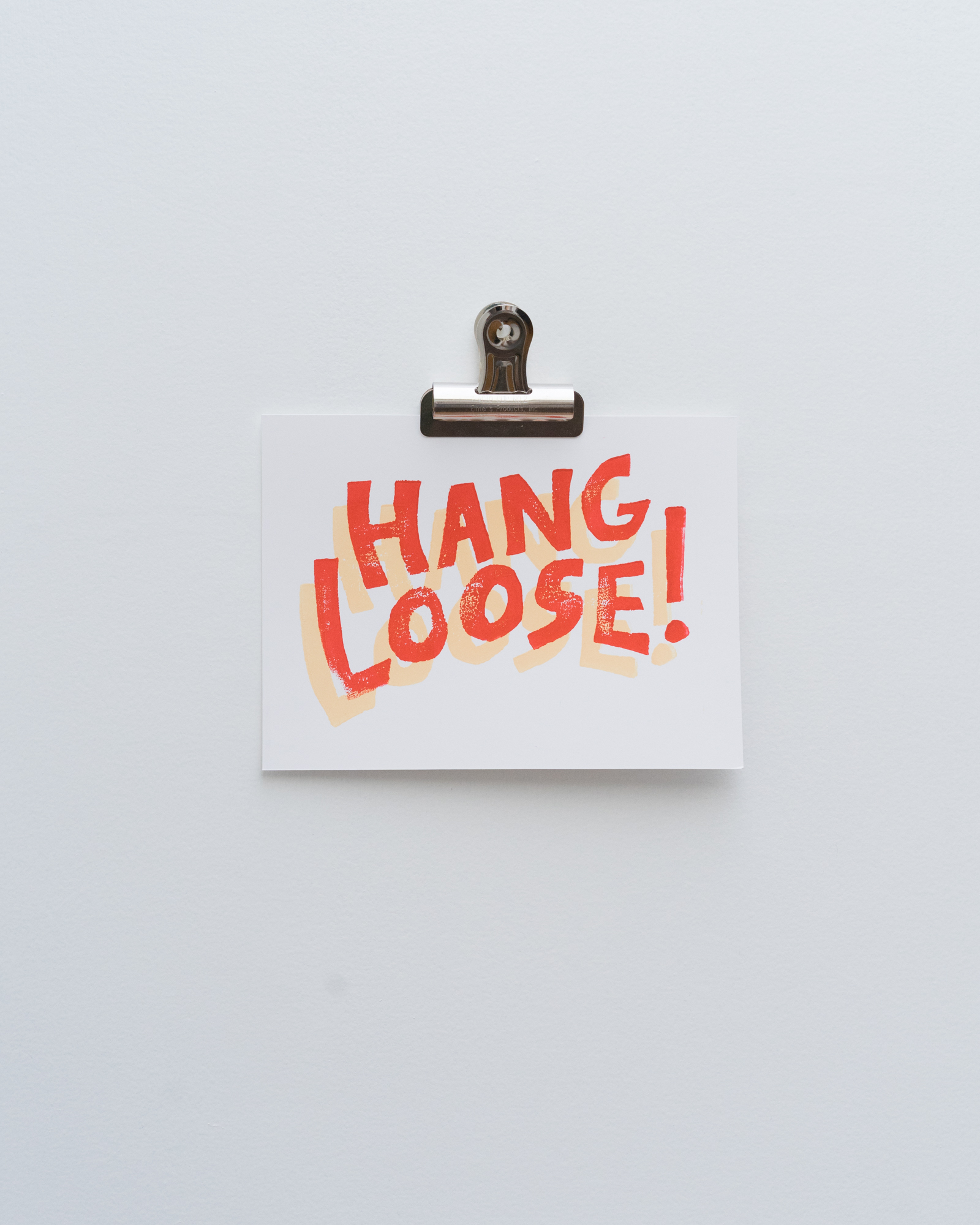 "Hang Loose" Edition of 12