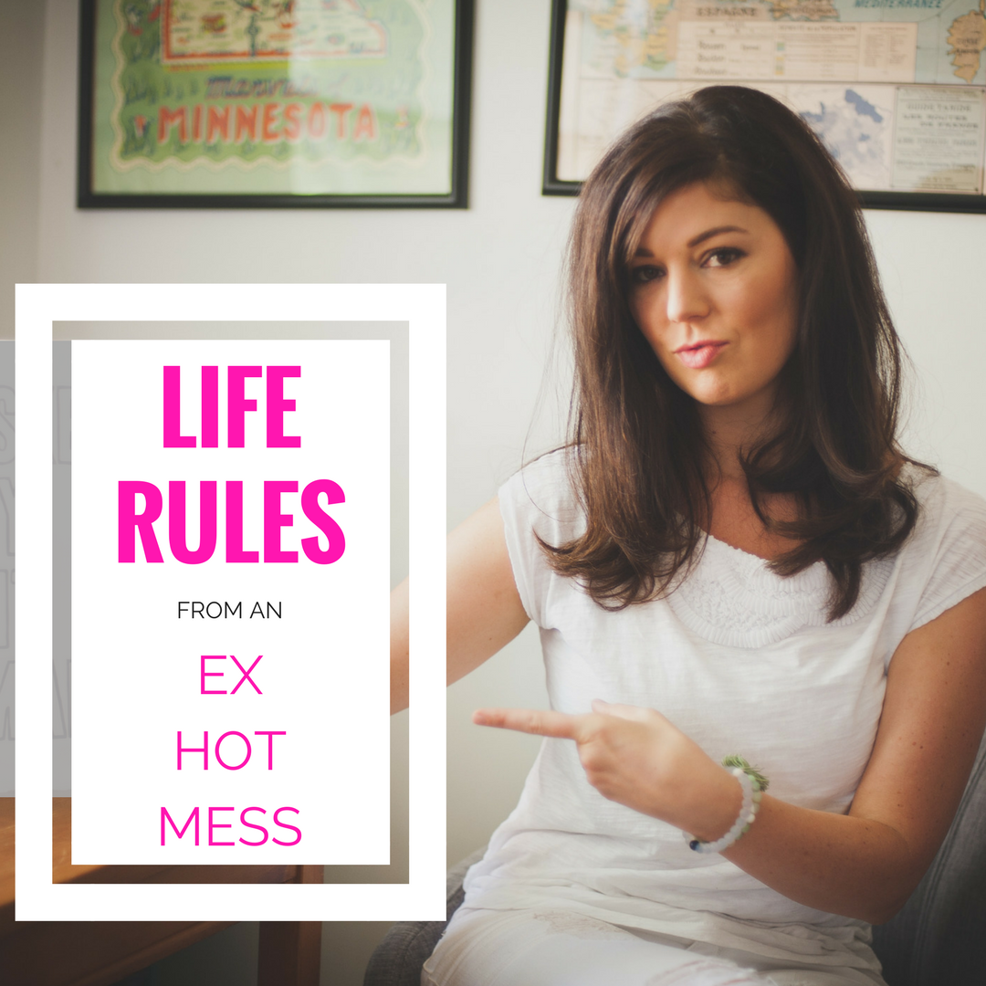 life rules from an ex hot mess.png