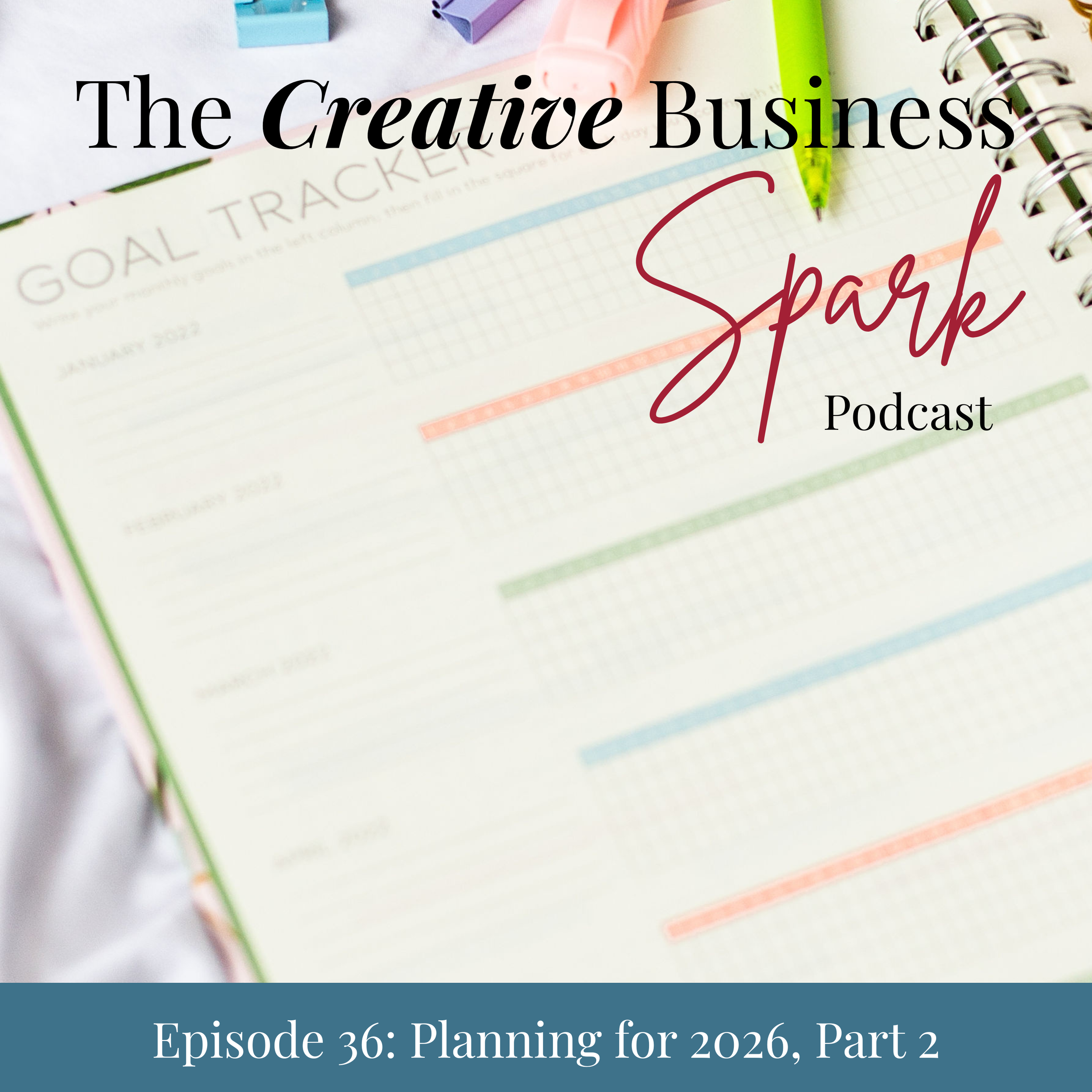Episode 37: 2026 Goals That Work for Your Creative Brain
