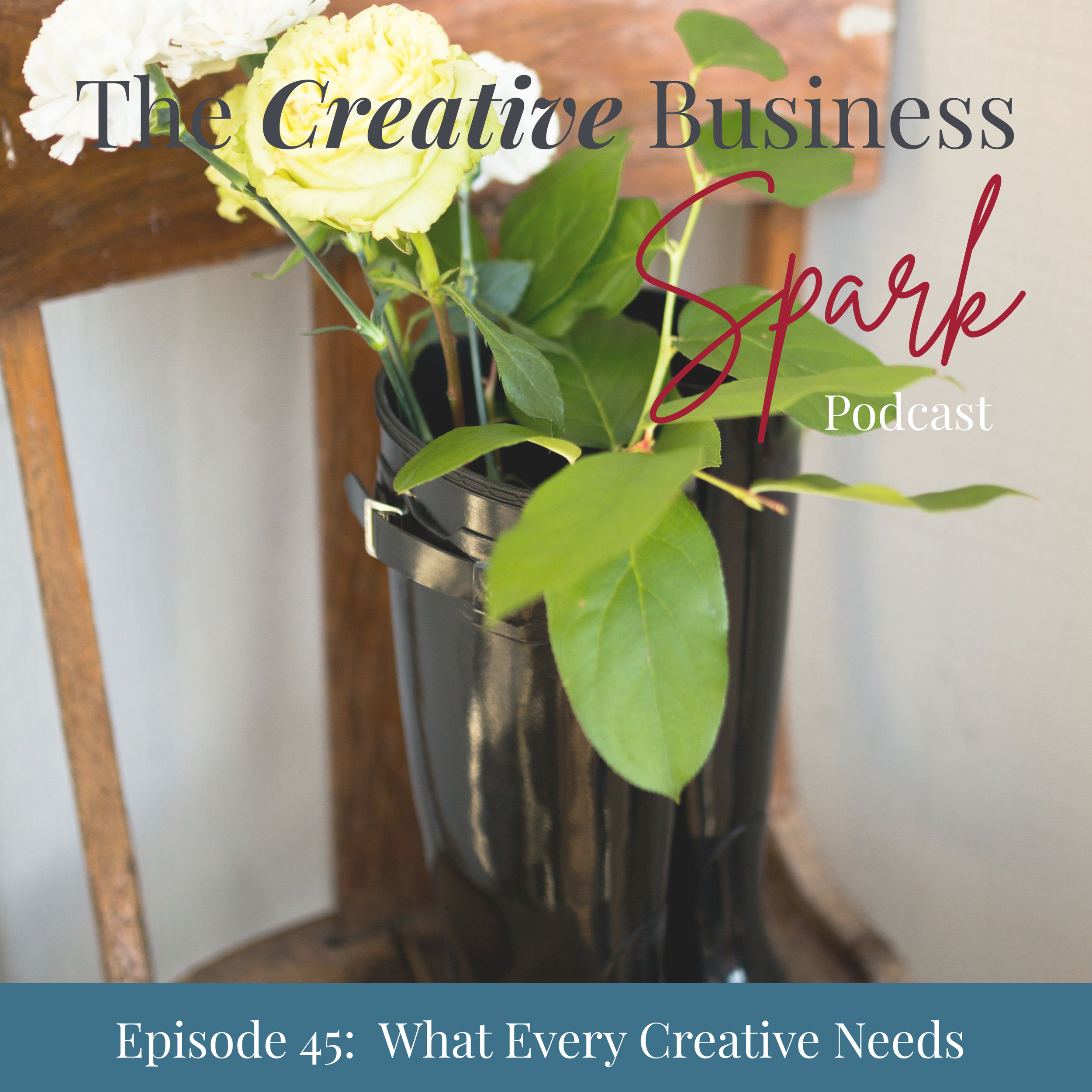 Episode 45: The One Thing Every Creative Needs In February
