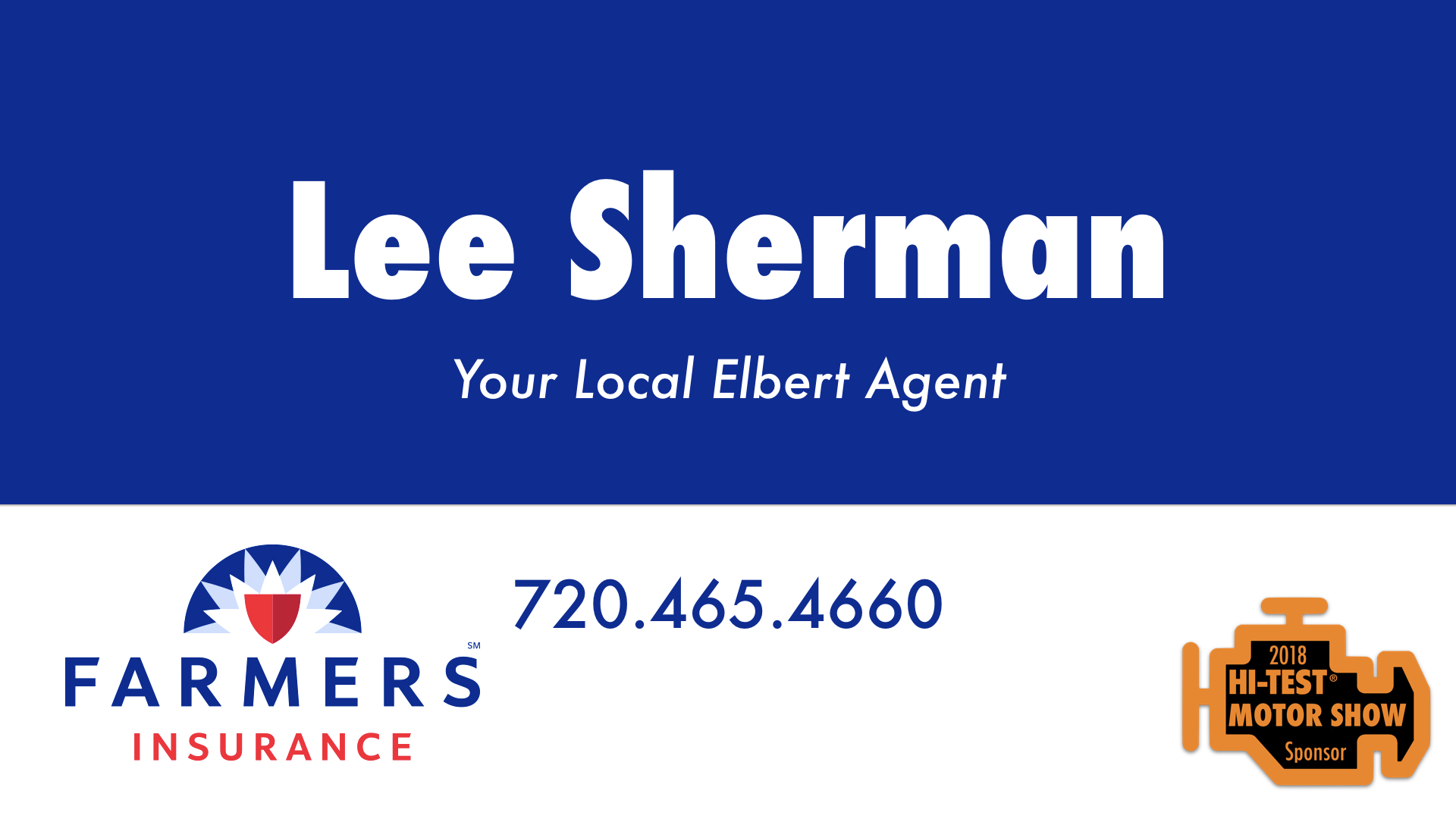 HI-TEST-MOTOR-SHOW-SPONSOR-LEE-SHERMAN-FARMERS-INSURANCE.jpeg