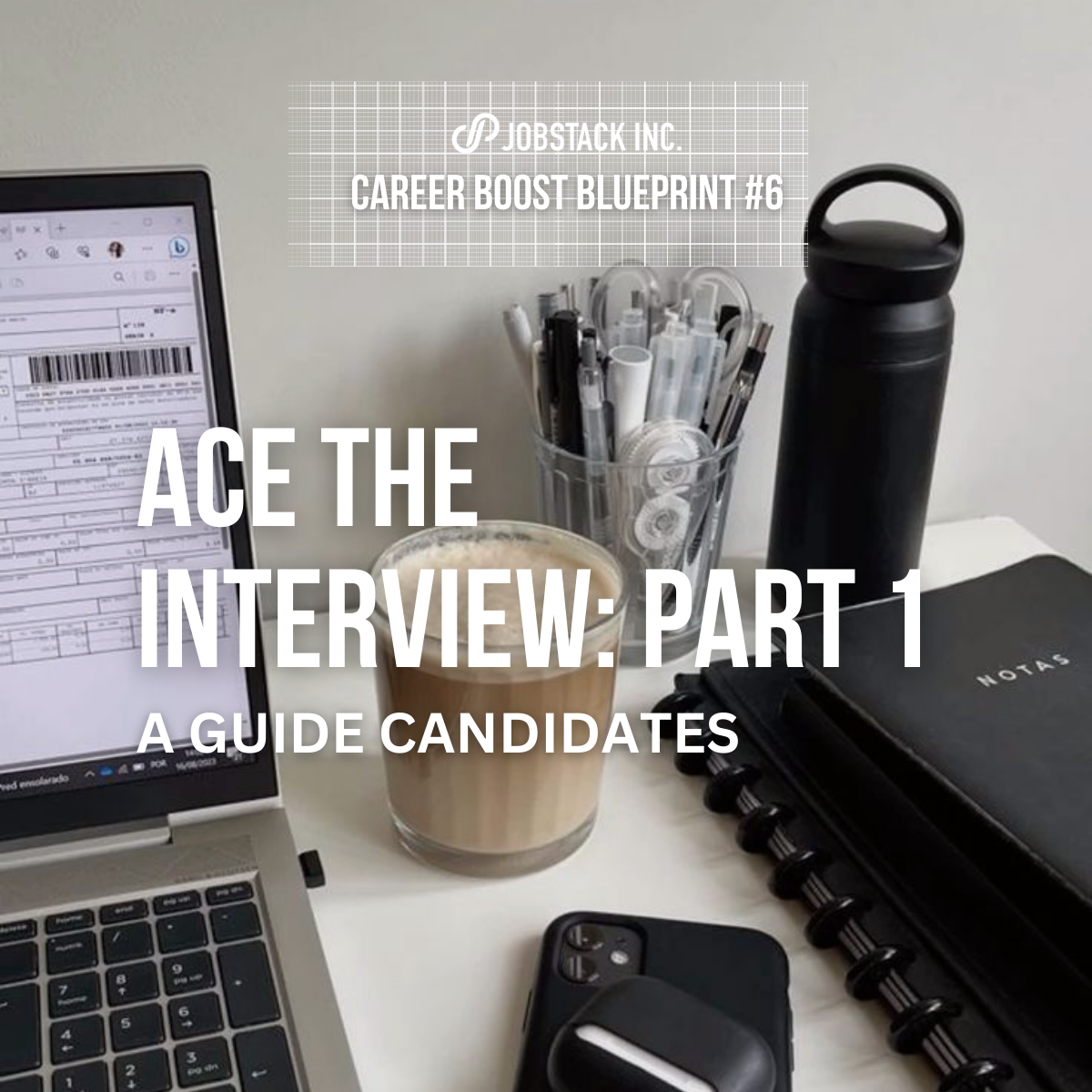 Ace The Interview Part 1: A Guide for Candidates