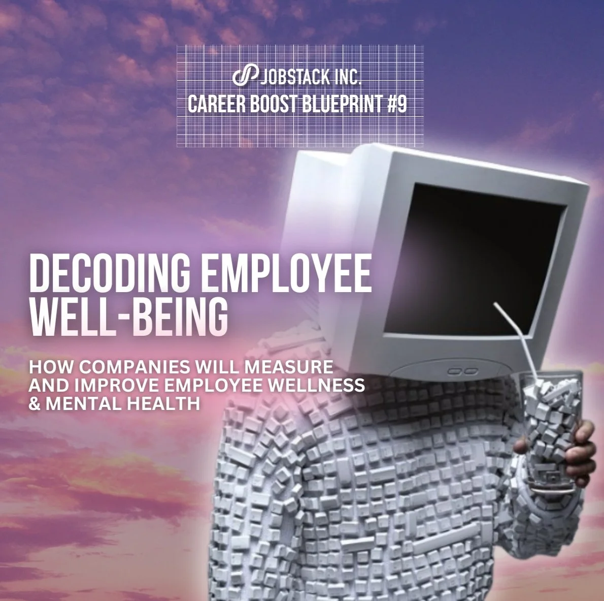 Decoding Employee Well-Being: How Companies Will Measure and Improve Employee Wellness & Mental Health