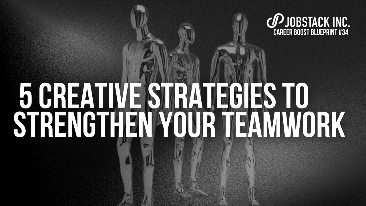 Collaboration Over Competition: 5 Creative Strategies to Strengthen Your Teamwork