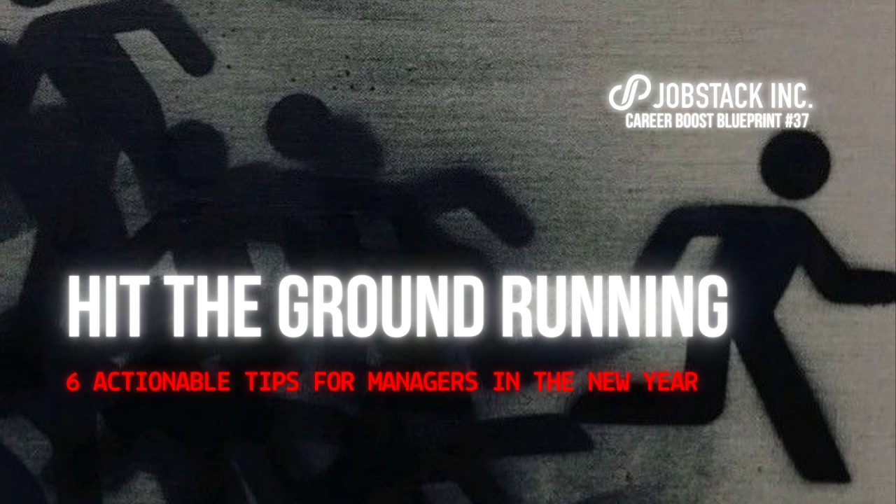 Hit The Ground Running: 6 Actionable Tips for Managers in the New Year