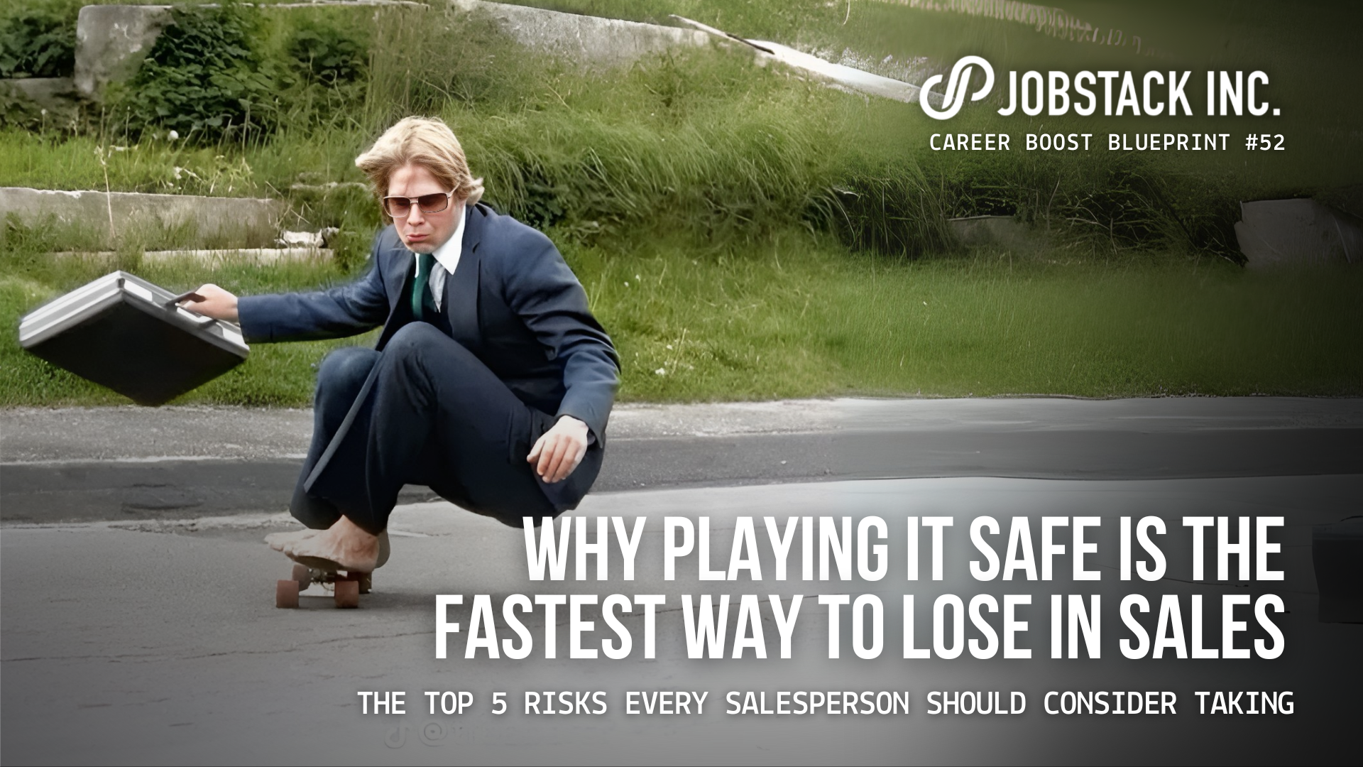 Why Playing It Safe Is the Fastest Way to Lose in Sales: The Top 5 Risks Every Salesperson Should Consider Taking