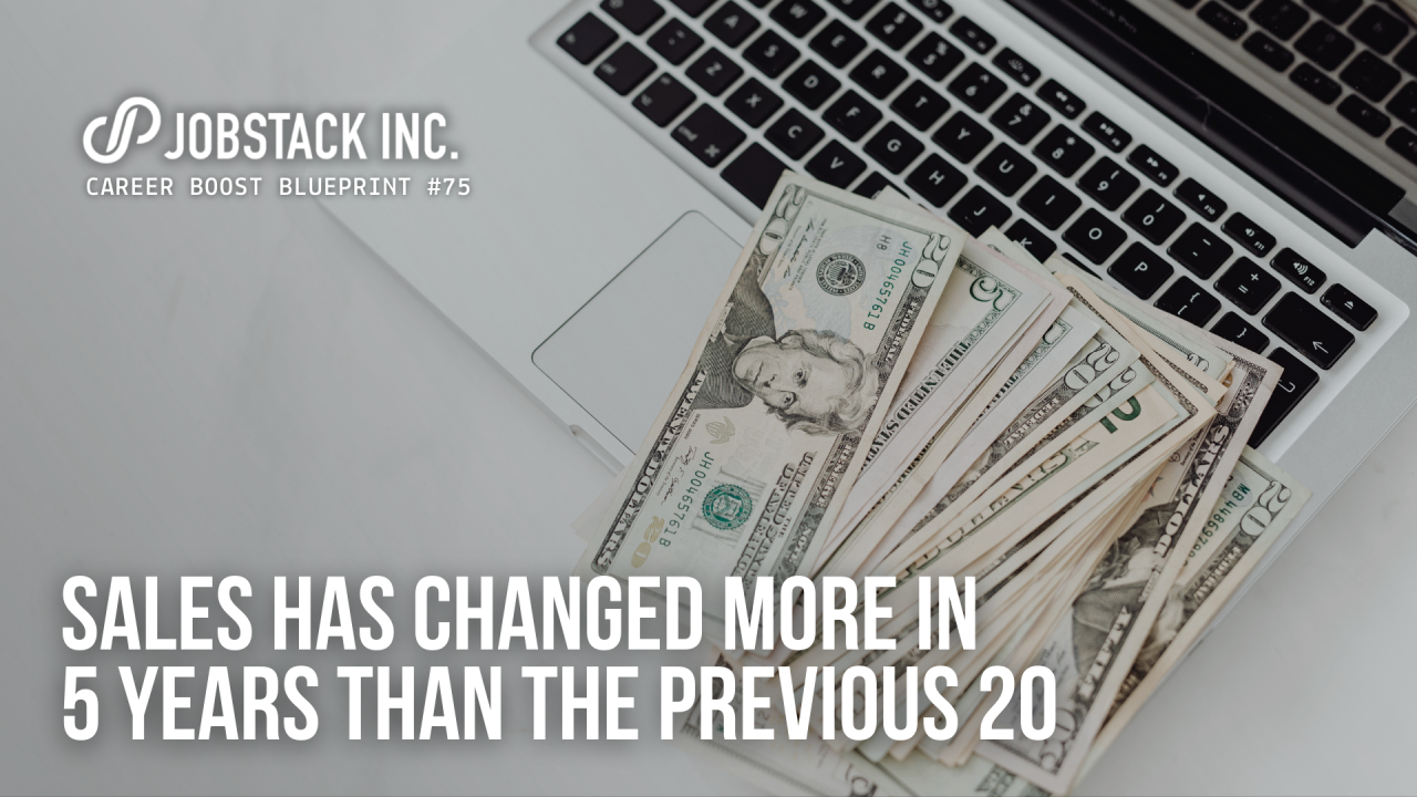 Sales Has Changed More in 5 Years Than the Previous 20