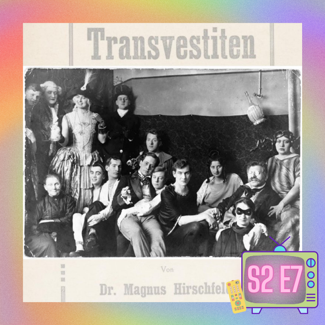 S2 E7 "A Useful Citizen" (Transgender & Intersex History)