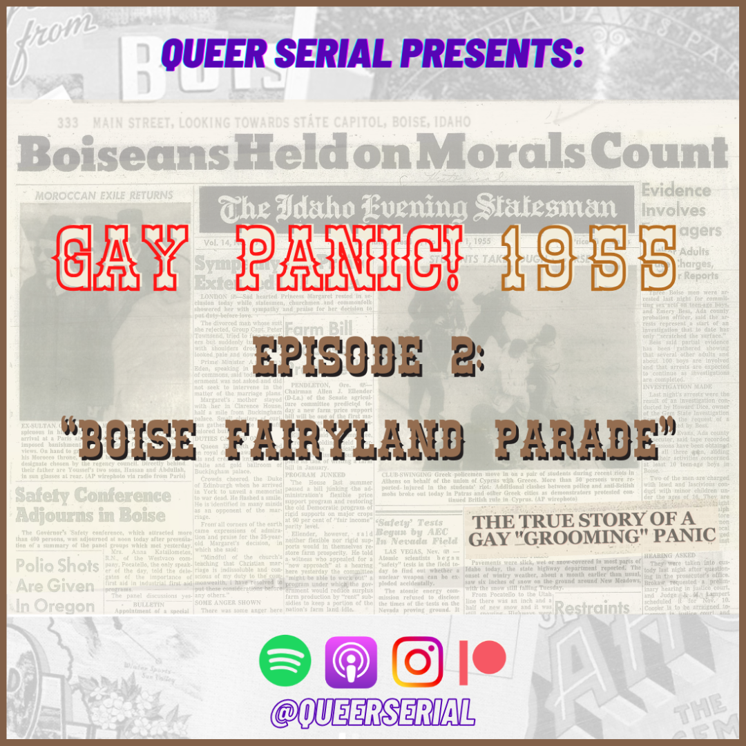 ”GAY PANIC! 1955” E2: ”The Boise Fairyland Parade”