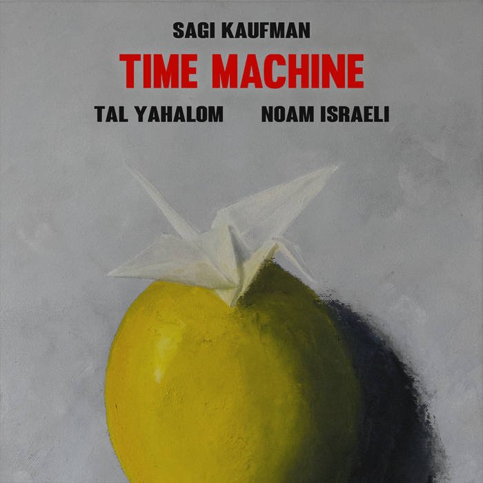 Sagi Kaufman Trio - Time Machine