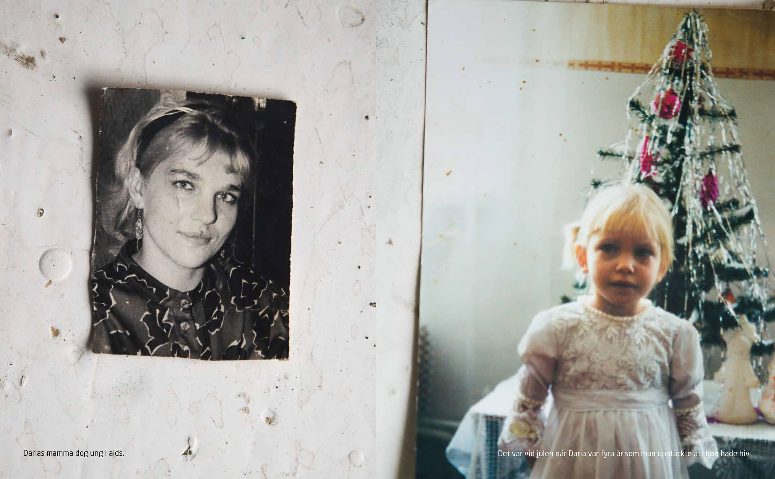  Ukraine. Daria was 4 years old when both her two parents died in Aids. 