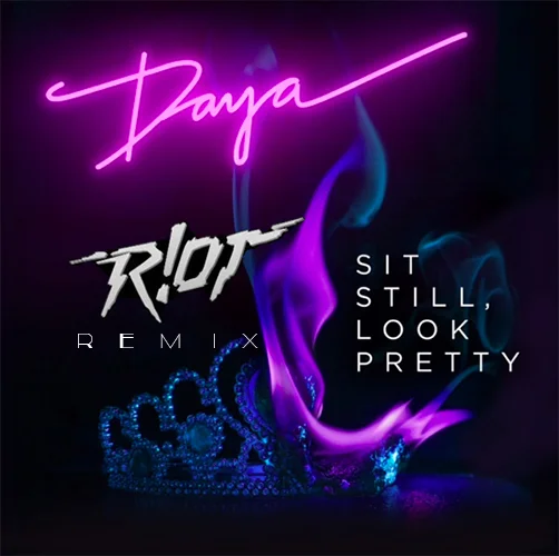 R!OT Remixes Daya's "Sit Still, Look Pretty" listen here