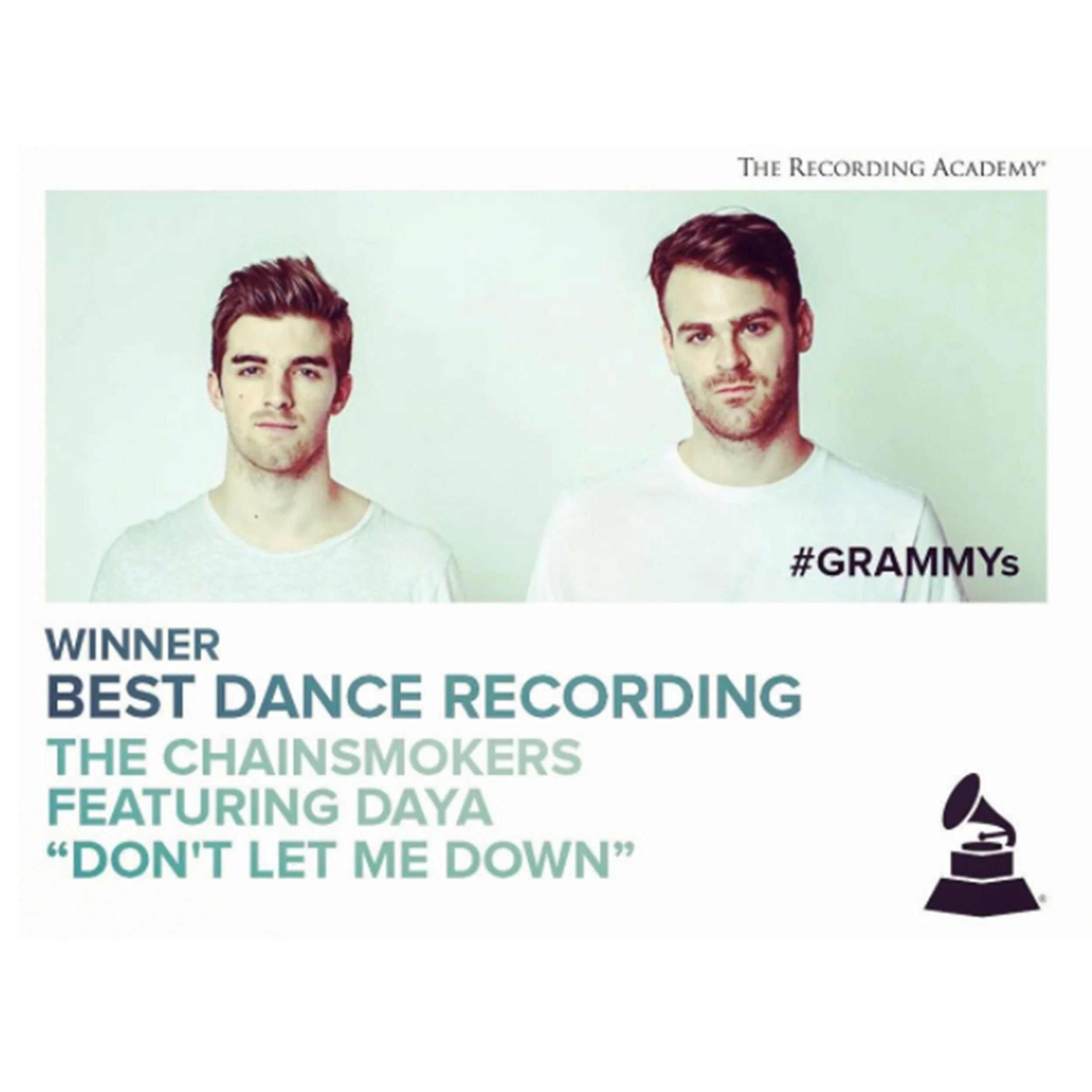 The Chainsmokers, Daya Win Grammy at 2017 Ceremony Teen Vogue That's right: The Chainsmokers won their first-ever Grammy Award for their song "Don't Let Me Down" with Daya. Though they had initially approached Rihanna to feature on the track, it seems that 18-year-old Daya — who is now a Grammy winner, too! — gave the song its magic, award-winning touch. (We'd still like to hear a Rihanna remix, though — we're just saying.) read more