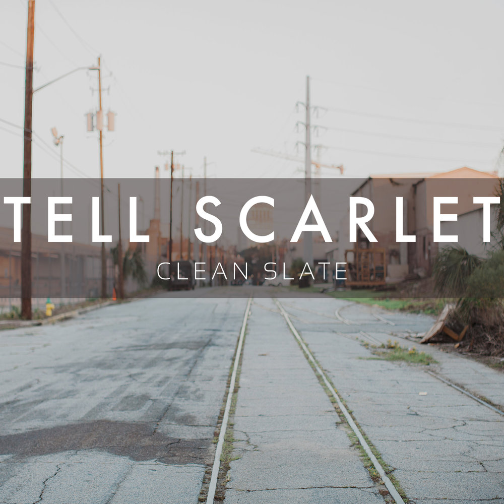 Clean Slate - Album — Tell Scarlet