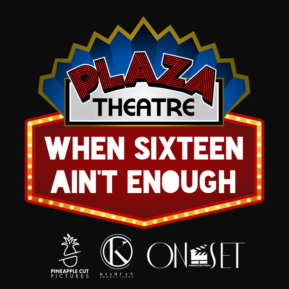 WHEN SIXTEEN AIN’T ENOUGH.png