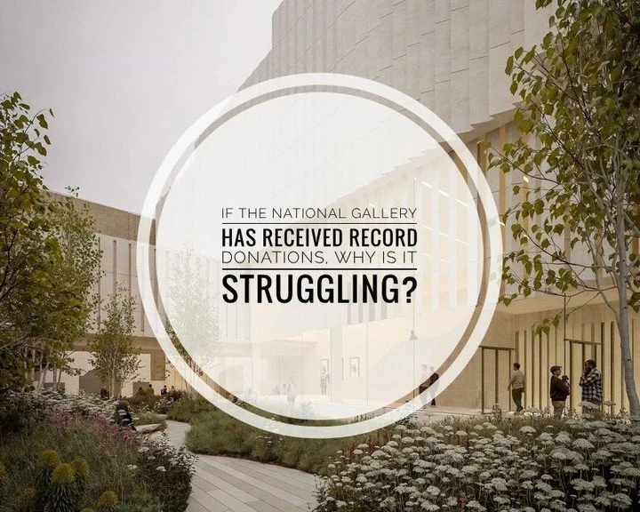 The National Gallery has received the two largest donations ever received by a cultural institution, and yet it has a deficit and staff are leaving through a &lsquo;voluntary exit scheme&rsquo;. It may seem incongruous, but it shows the flip side of 