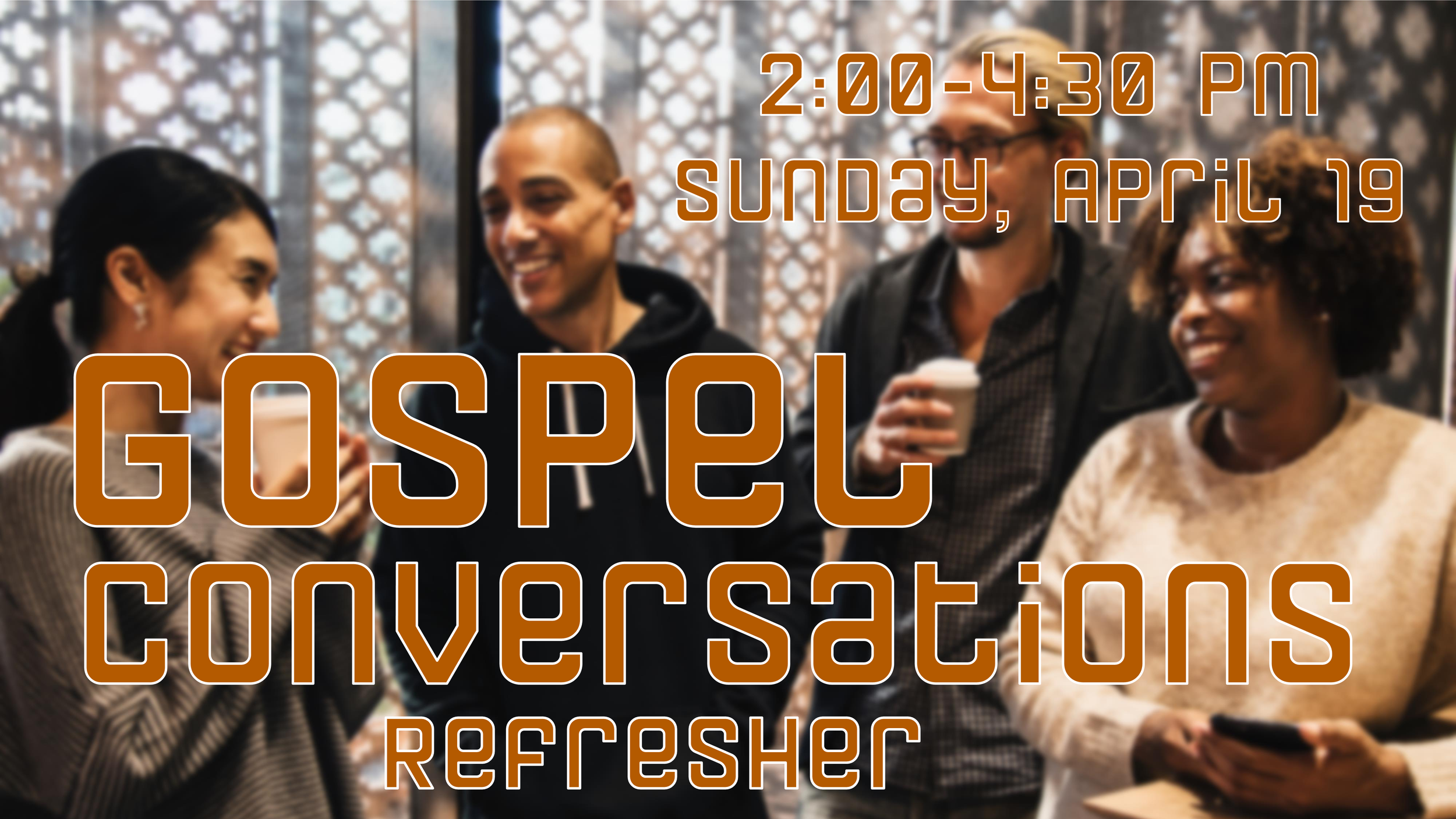 Gospel Conversations Refresher