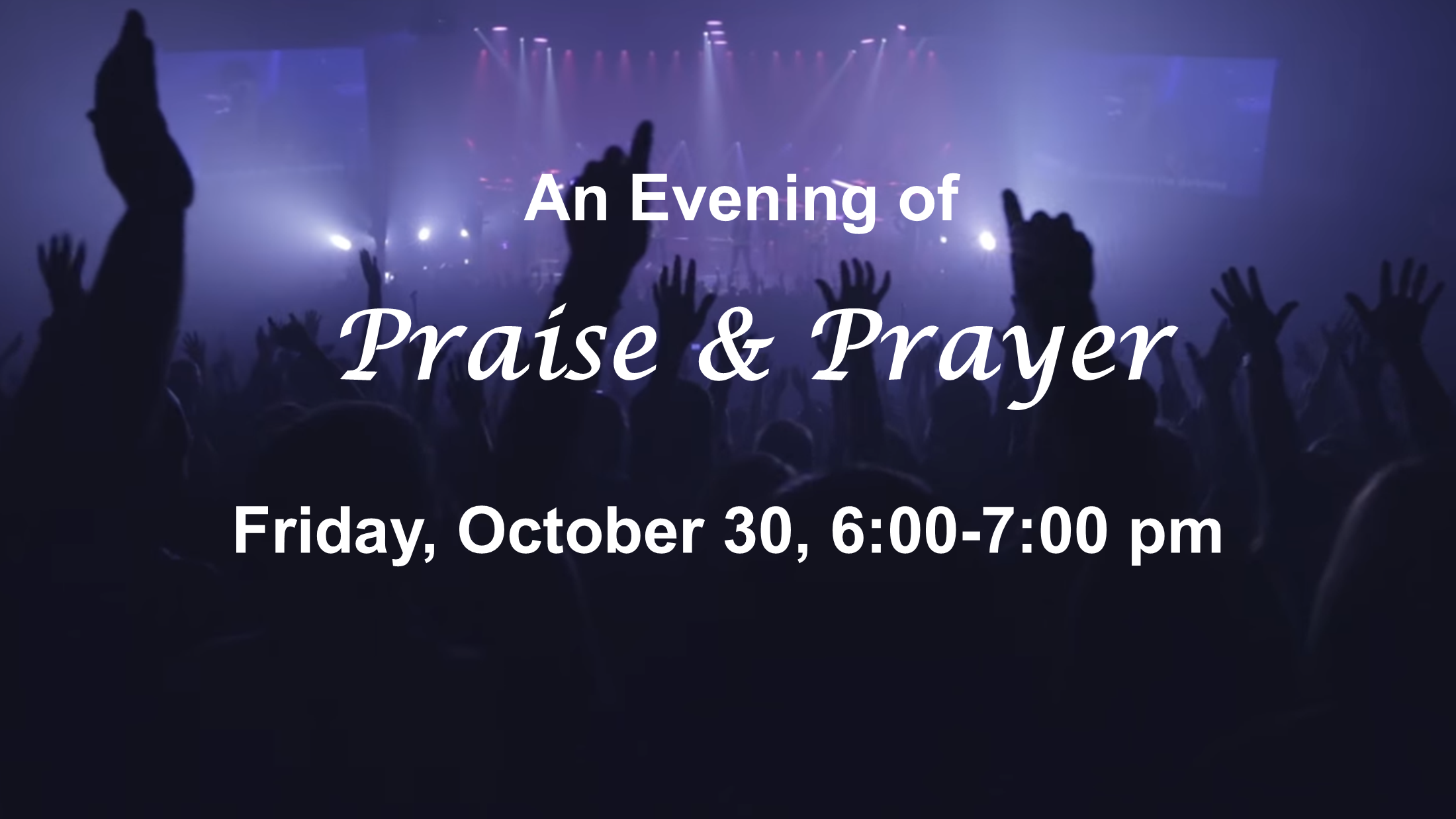 Evening of Praise and Prayer 