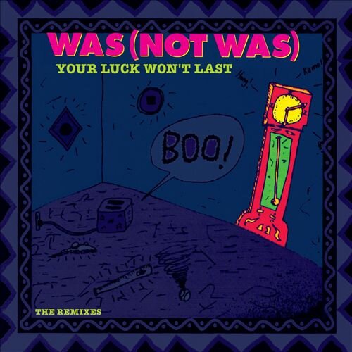 Was (Not Was) – 'Your Luck Won’t Last (TONAL Remix)' (2009)