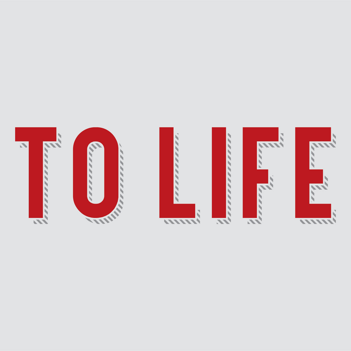 'To Life' - Single (2014)