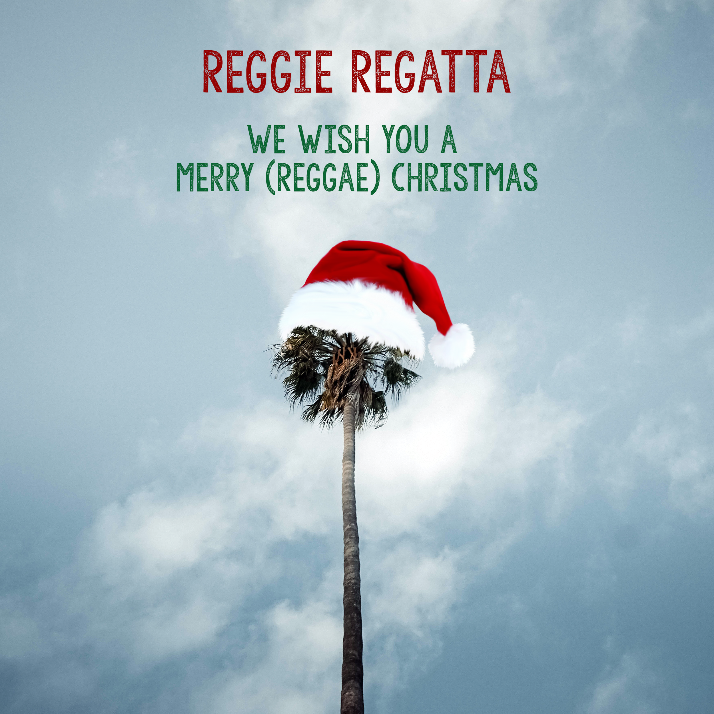 Reggie Regatta – We Wish You a Merry (Reggae) Christmas