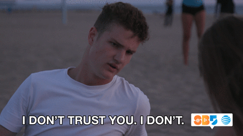You don’t trust each other. You keep more secrets than you share, and there are more lies than truths between you.