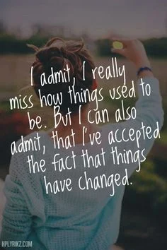 accept things have changed.jpg